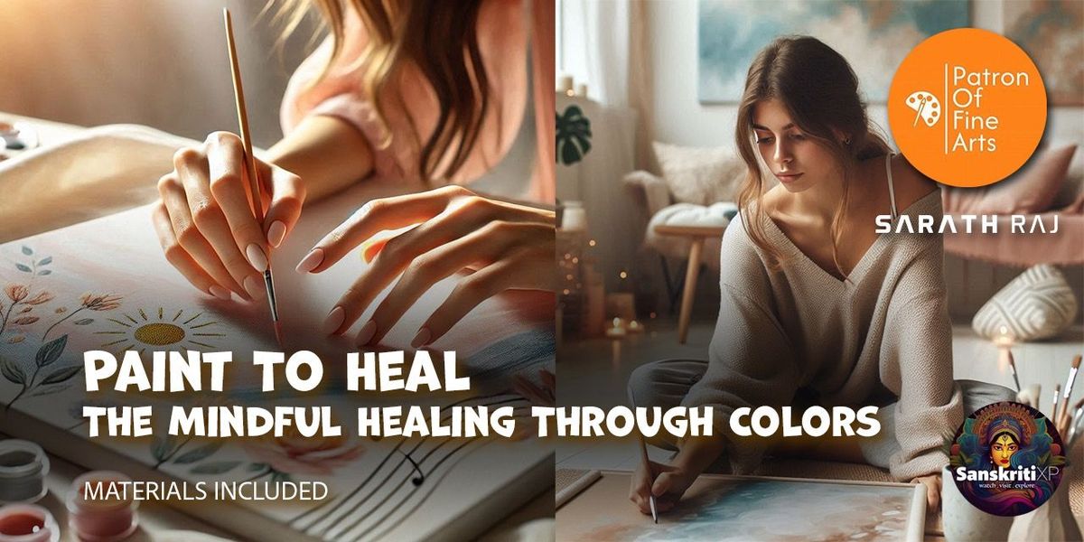 Paint To Heal - The Mindful Healing Through Colors