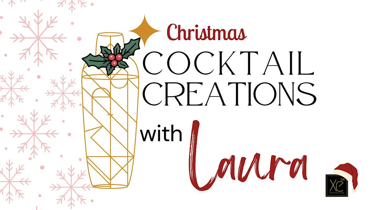 CHRISTMAS COCKTAIL CREATIONS WITH LAURA