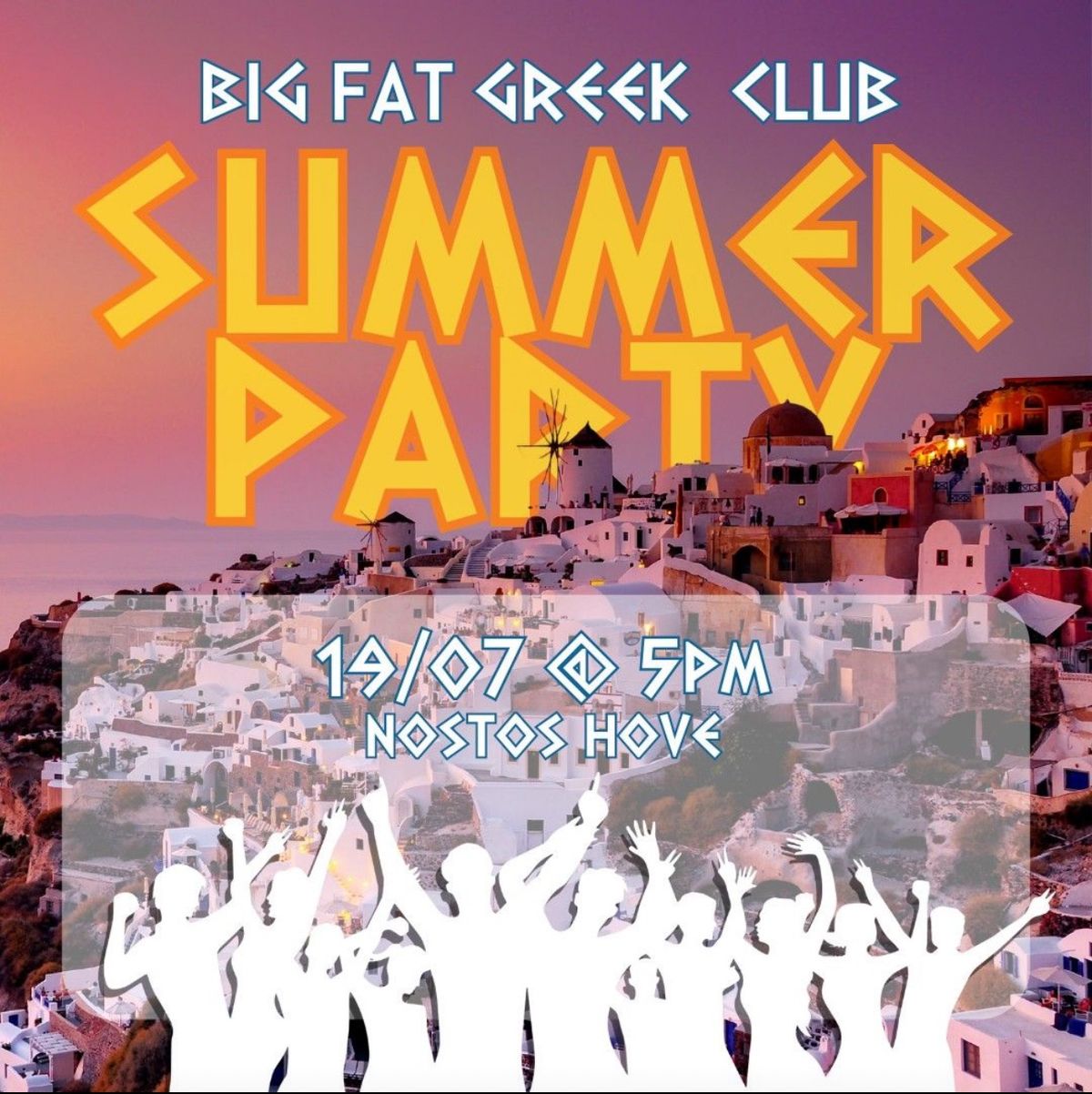 The Big Fat Greek Club Summer Party Nostos Hove, Brighton, EN July