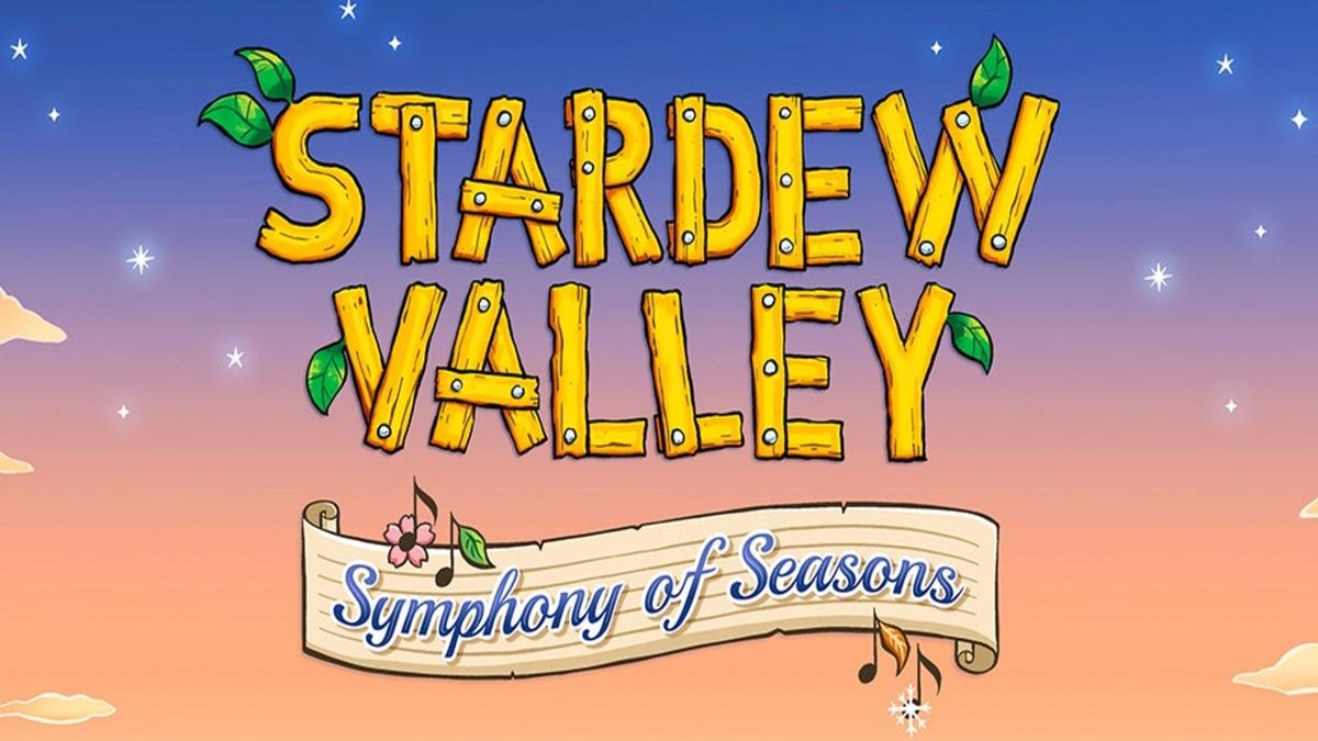 Stardew Valley: Symphony Of Seasons