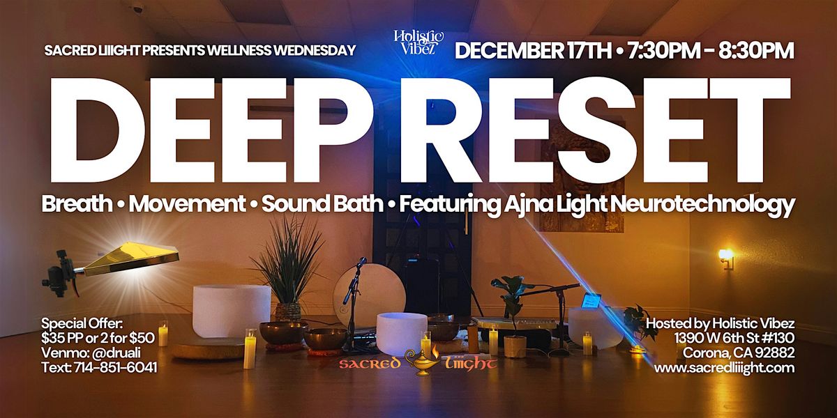 Deep Reset: Breath, Movement & Sound Bath w\/ Ajna Light Neurotechnology