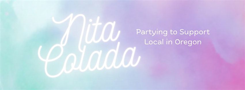 Party to Support Local in Oregon with NiTA COLADA 2026