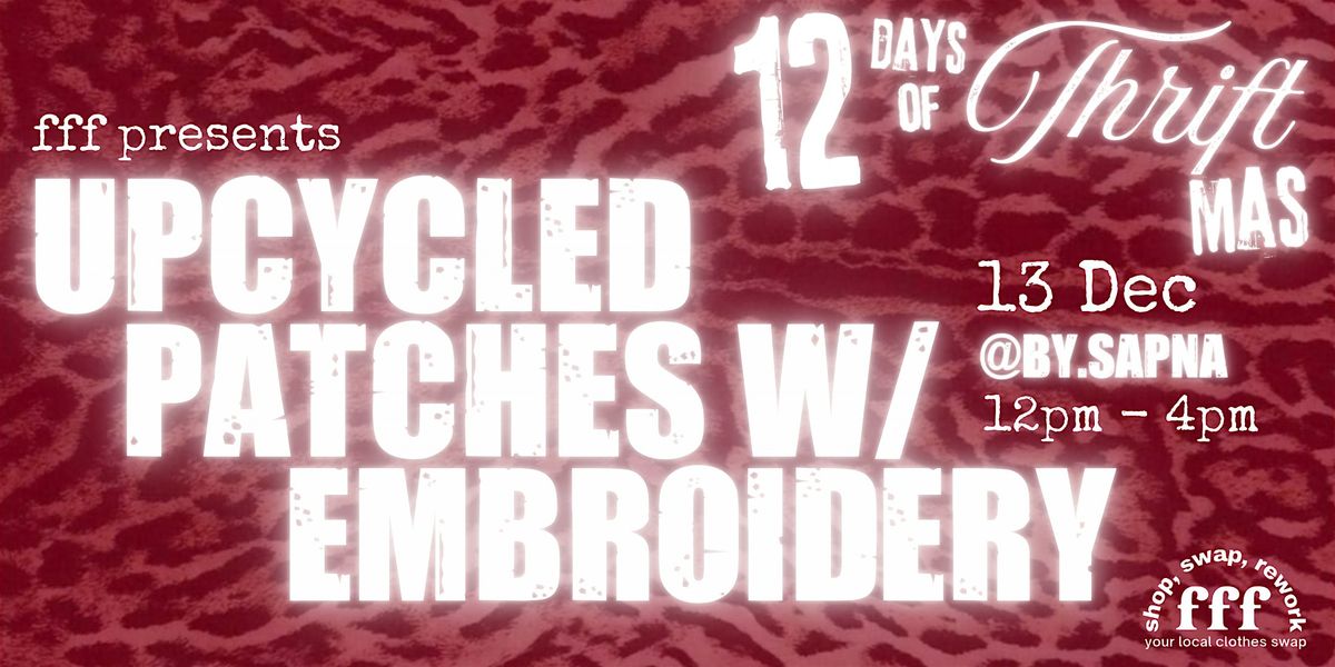 \u2605 12DAYS fff x by sapna UPCYCLING EMBROIDERED PATCHES