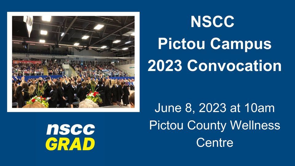 NSCC Pictou Campus Convocation 2023 Pictou County Wellness Centre