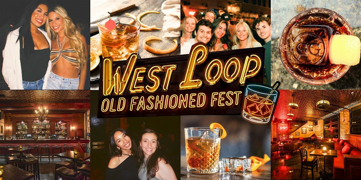 West Loop Old Fashioned Fest | Cocktail Tastings & Pizza Included
