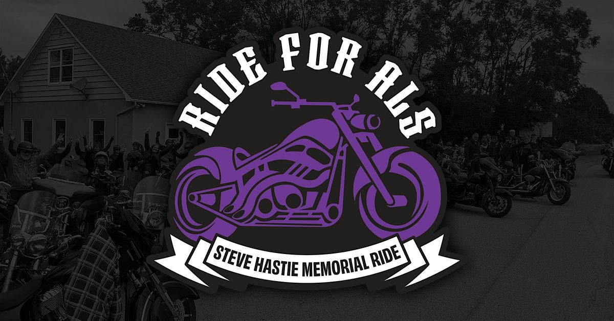 5th ANNUAL RIDE FOR ALS - Steve Hastie Memorial Ride