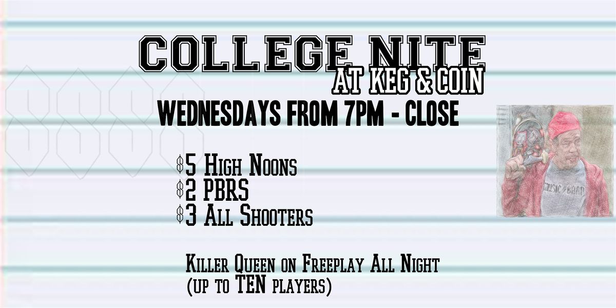 College Nite at Keg & Coin