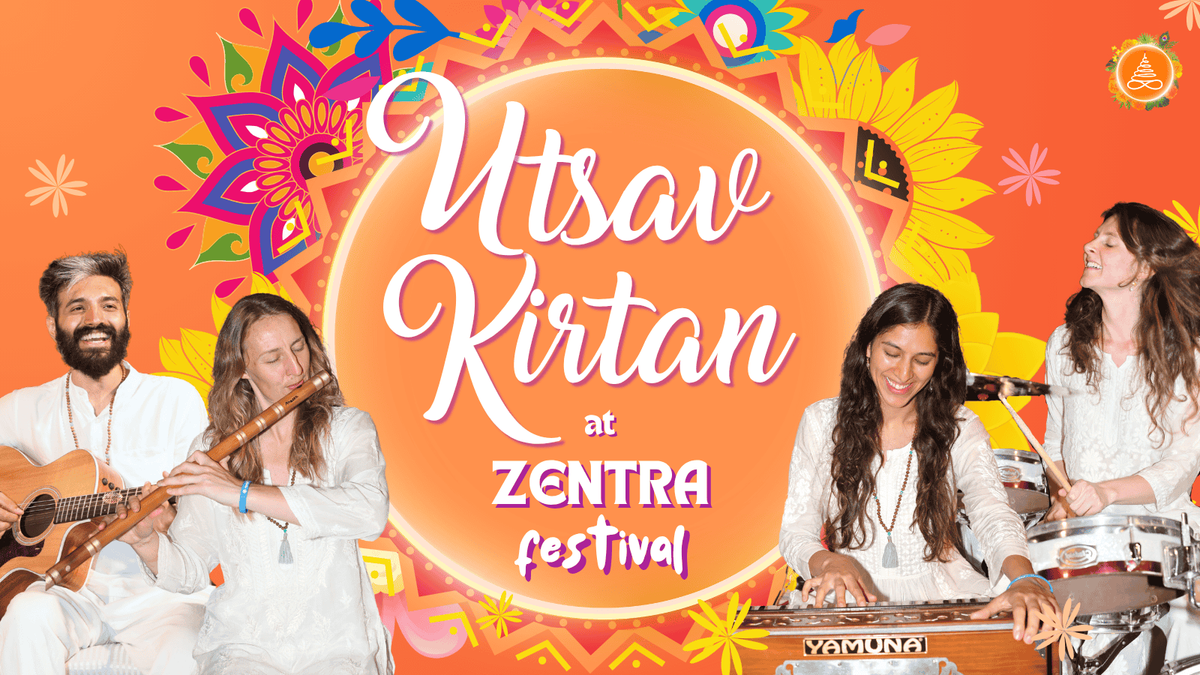 Utsav Kirtan at Zentra Festival