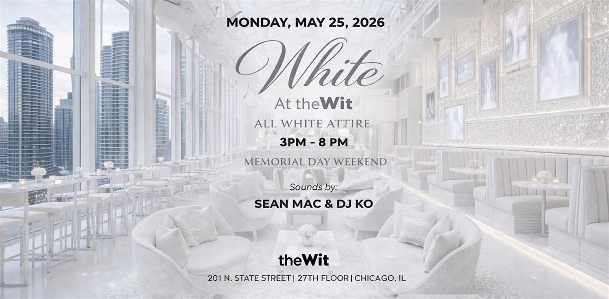 Memorial Day at ROOF on theWit | All White Attire | 5.25.26