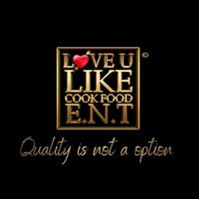 Love You Like Cook Food ENT