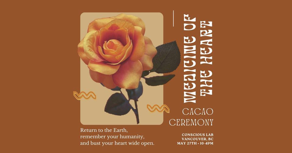 Community Cacao Ceremony - Medicine of the Heart - Vancouver