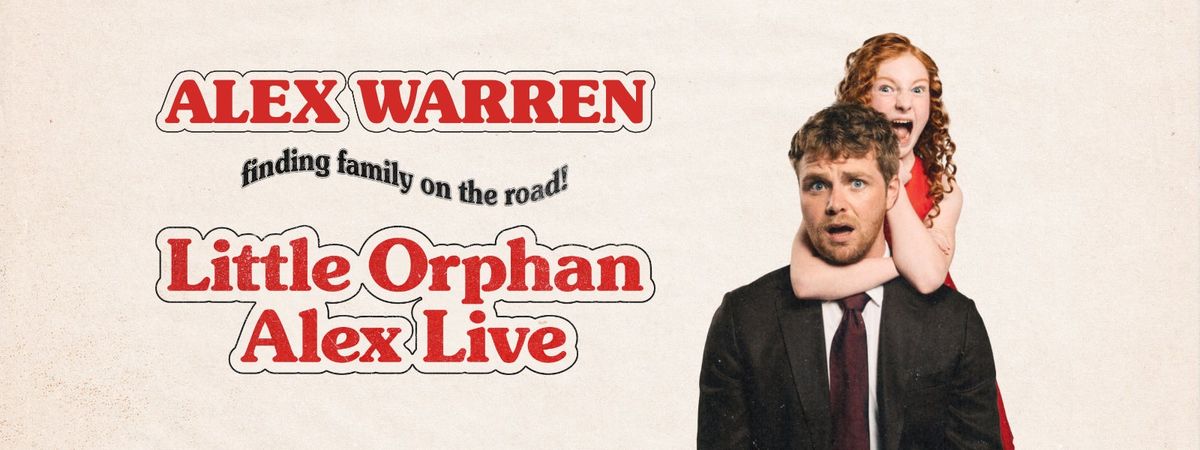 Alex Warren Presents: Little Orphan Alex Live
