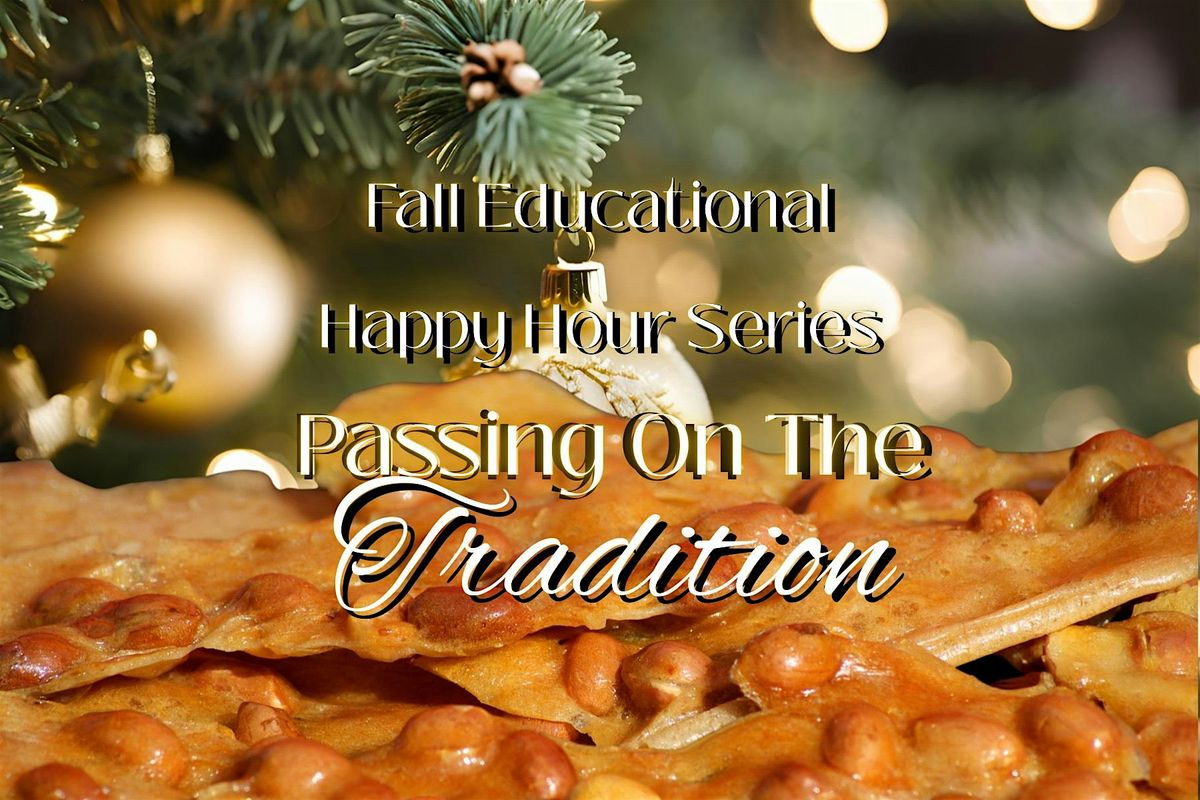 Radiante\u0301 Happy Hour -Passing on the Tradition: Cooking Peanut Brittle