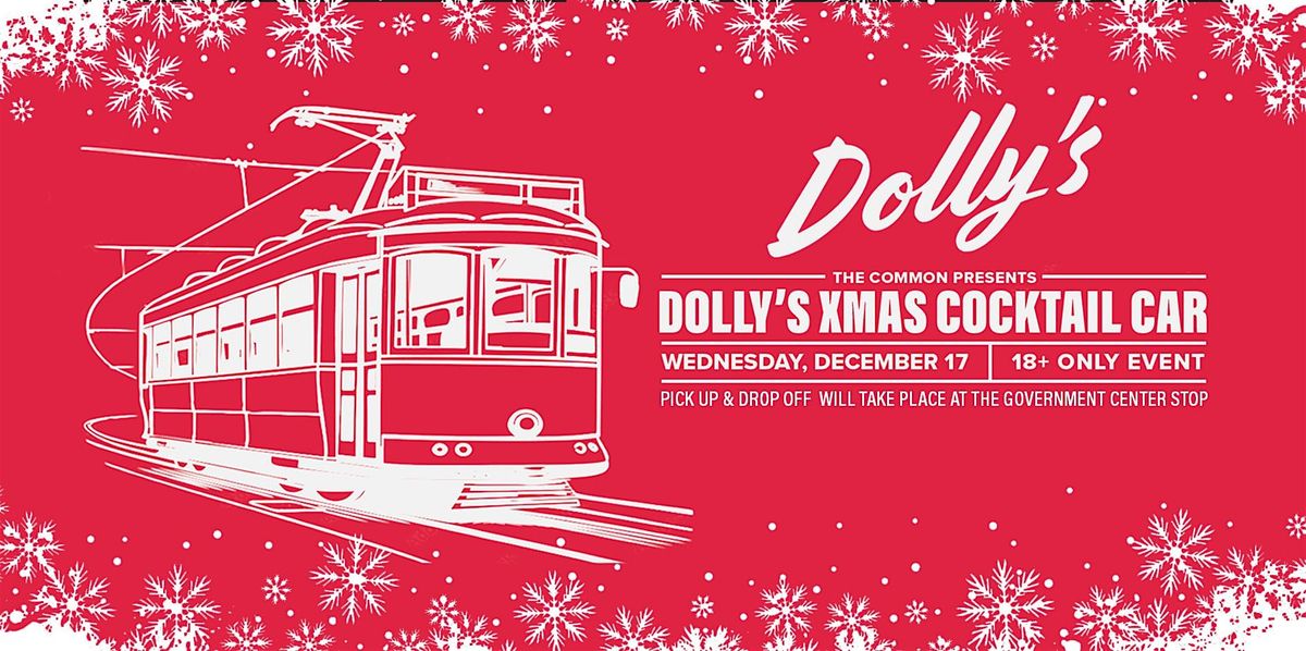 Dolly's Xmas Cocktail Railcar Wednesday, December 17 7:15pm