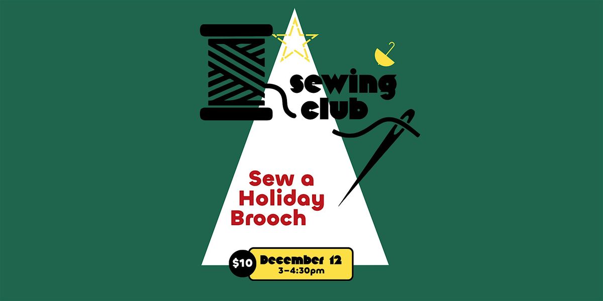 Sewing Club: Sew a Holiday Brooch