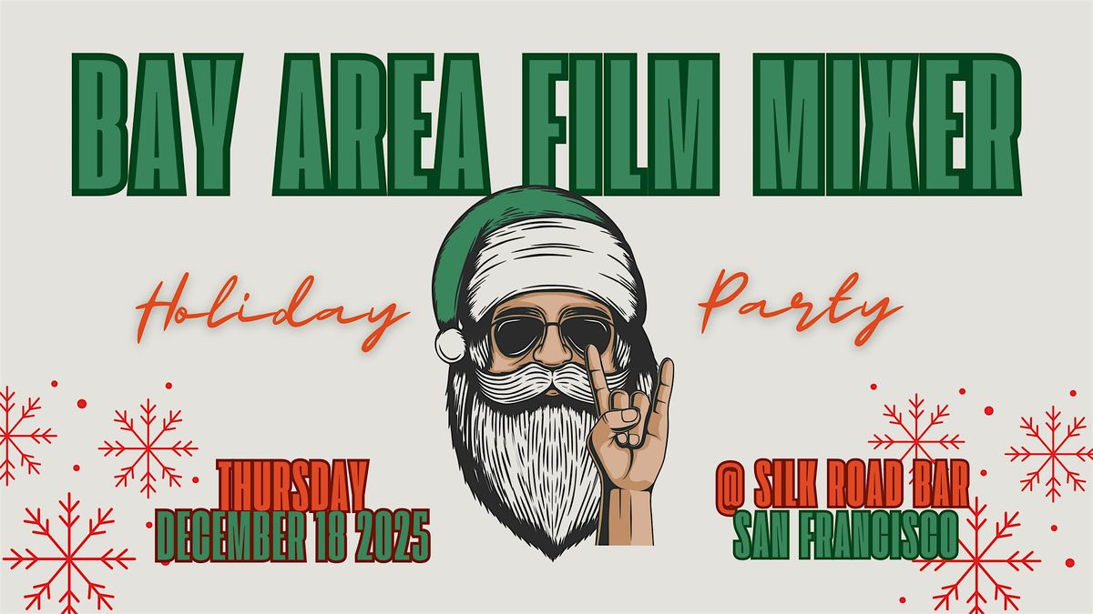 Bay Area Film Mixer: HOLIDAY EDITION