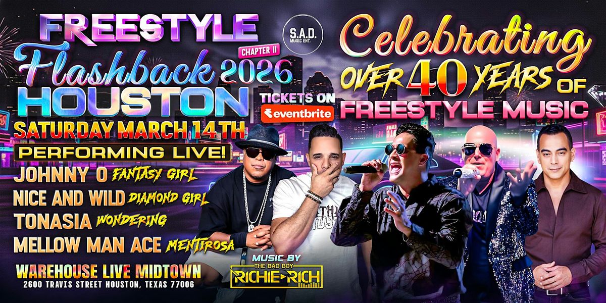 FREESTYLE FLASHBACK CHAPTER II HOUSTON TEXAS 2026!