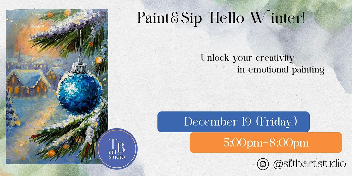 Paint Sip Acrylic Painting - Hello Winter!