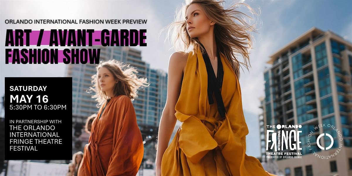 OIFW PREVIEW: Art\/Avant Garde Fashion Show