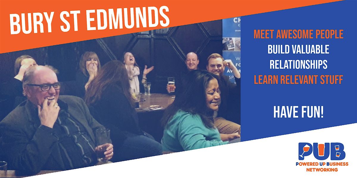 Bury St Edmunds - Powered Up Business Networking - February 2026