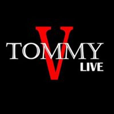 Tommy V Live