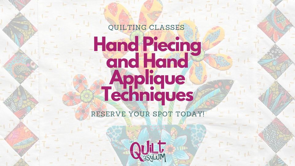 Hand Piecing and Hand Applique Techniques with Karen Styles at The ...