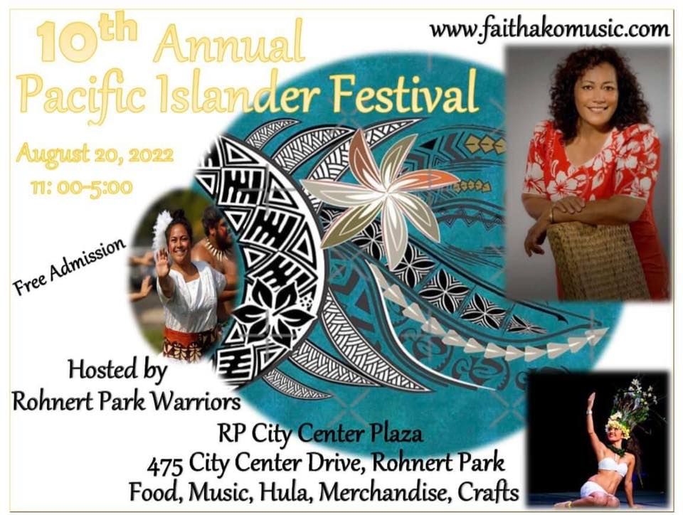 10th Annual Pacific Islander Festival 475 City Center Dr, Rohnert