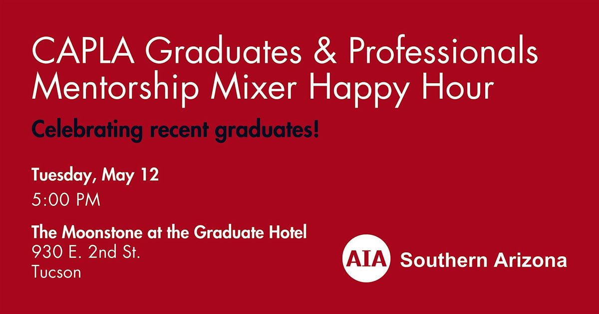 CAPLA Graduates and Professionals Mentorship Mixer Happy Hour