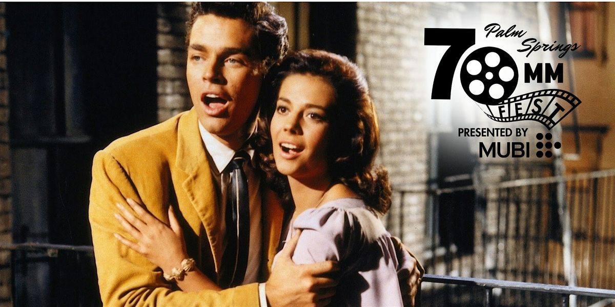 Palm Springs 70mm Fest - WEST SIDE STORY