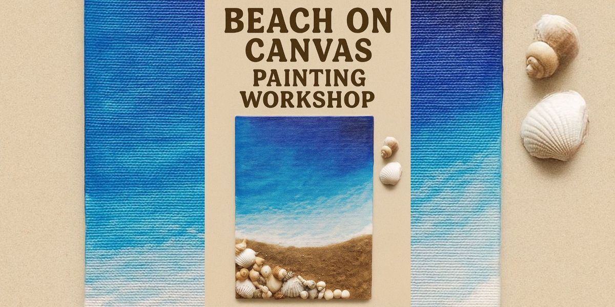 Beach On Canvas Painting Workshop
