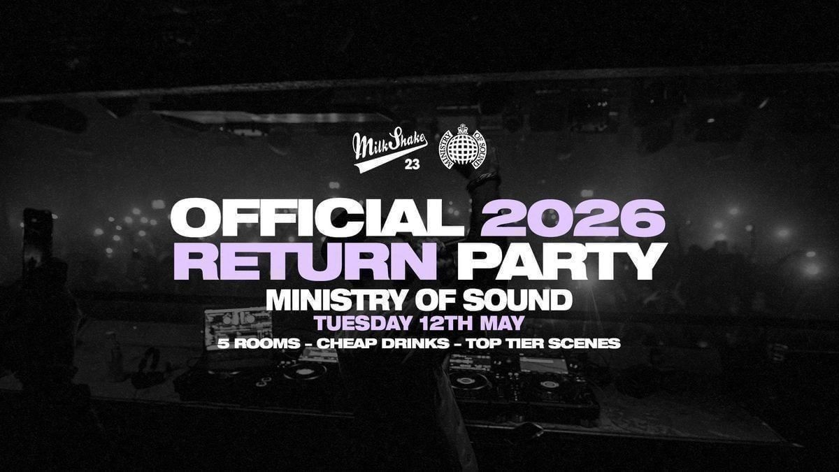 Milkshake, Ministry of Sound | THE RETURN \ud83d\udd25 May 12th 2026 \ud83c\udf0d