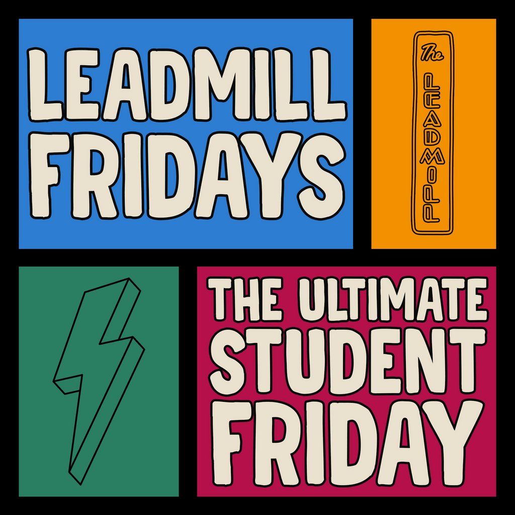FRESHERS Leadmill Fridays at The Foundry