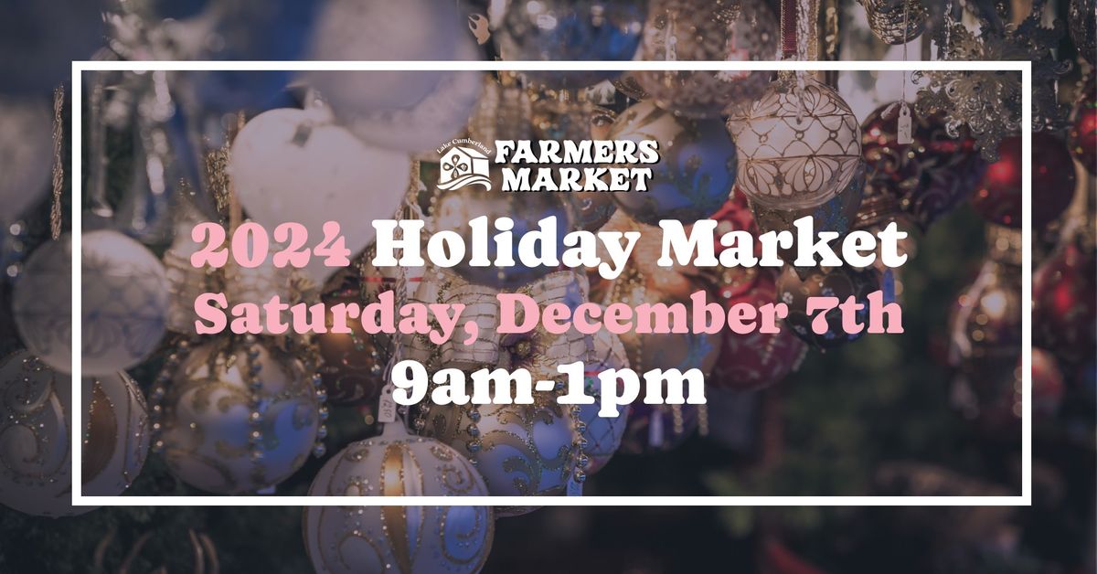 2024 HOLIDAY MARKET Citizens National Bank Pavilion, 401 E. Mt