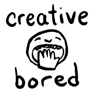 Creative Bored