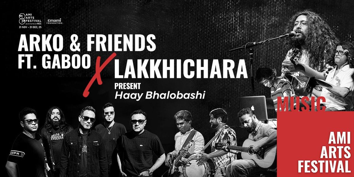 Haay Bhalobashi: Arko & Friends x Lakkhichara