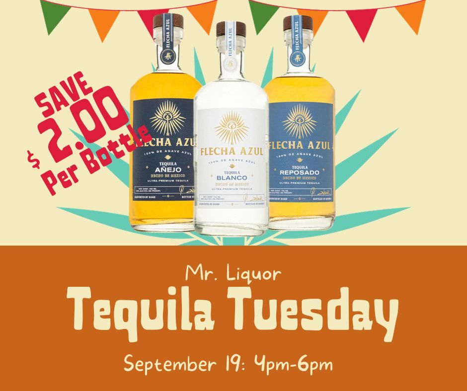 Tequila Tuesday at Mr. Liquor - Flecha Azul