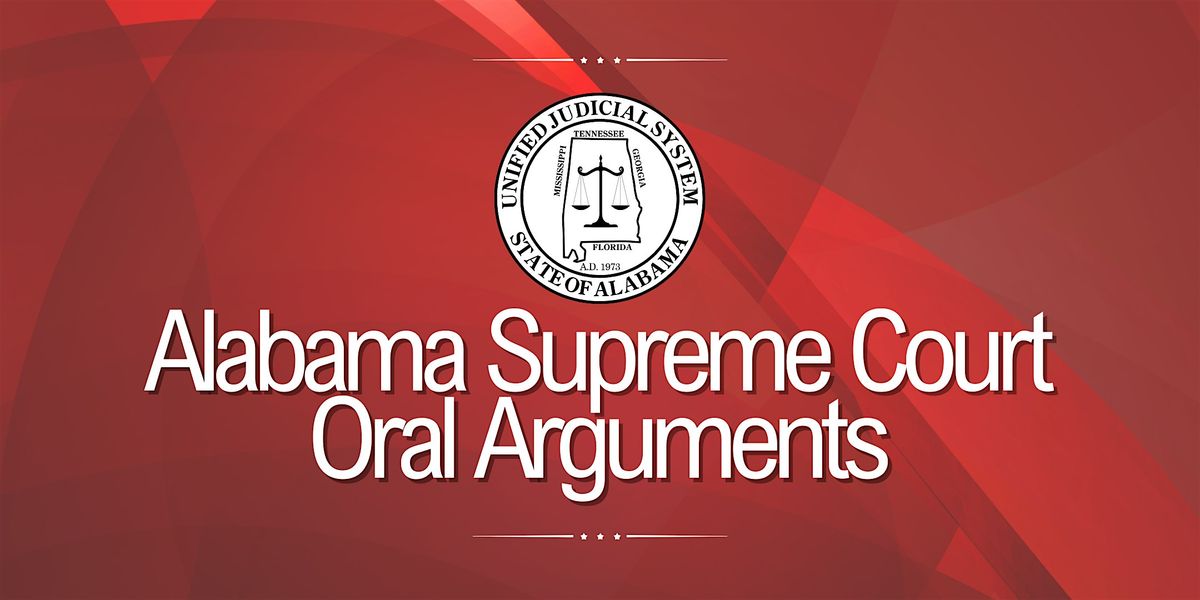 Alabama Supreme Court Oral Arguments