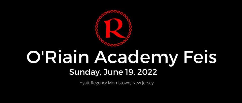 ORiain Academy Feis 2022 | Hyatt Regency Morristown | June 19, 2022 ORiain Academy Feis 2022 | Hyatt Regency Morristown | June 19, 2022