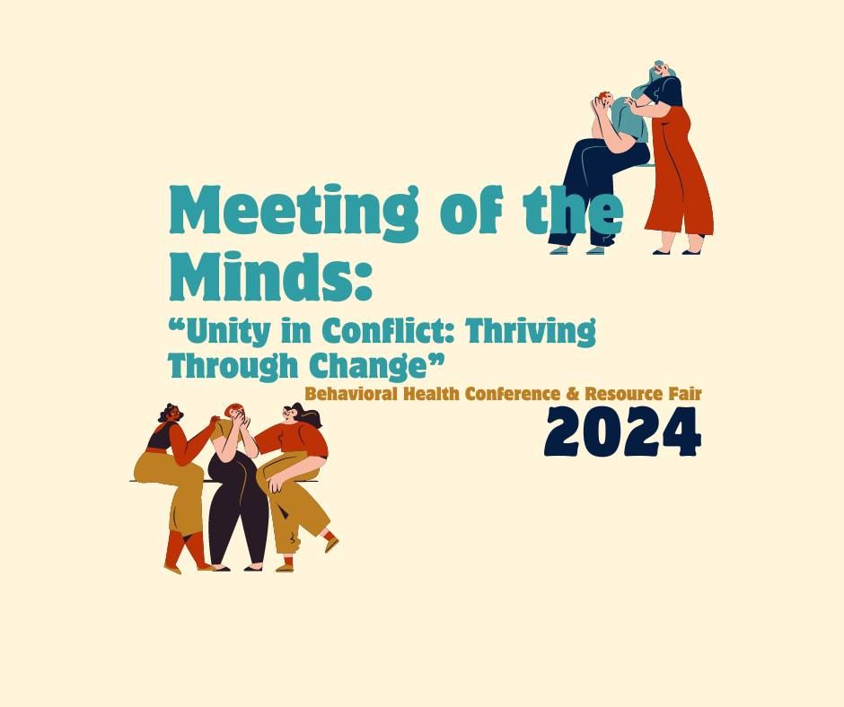 Meeting of the Minds Behavioral Health Conference & Resource Fair 2024