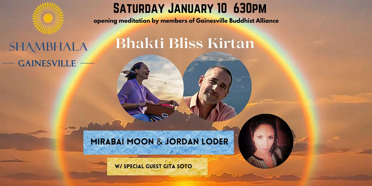 Bhakti Bliss Kirtan : Mirabai Moon & Jordan Loder w\/ Gita Soto