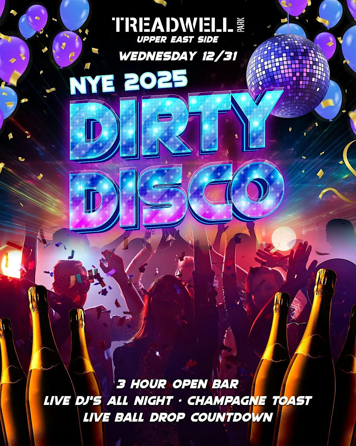 12\/31 NYE 2026 "DIRTY DISCO" BASH @ Treadwell Park UES! 3 HR OPEN BAR & DJ