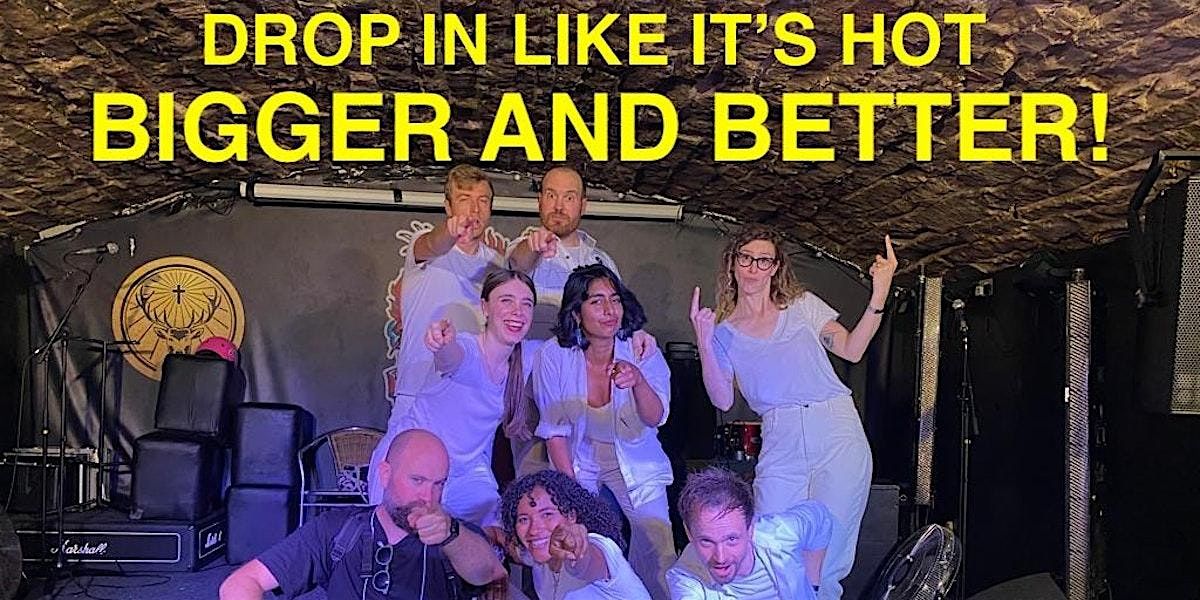 Drop in Like it's Hot: BIGGER AND BETTER