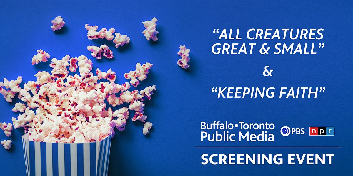 Free Screening of ALL CREATURES GREAT and SMALL and KEEPING FAITH