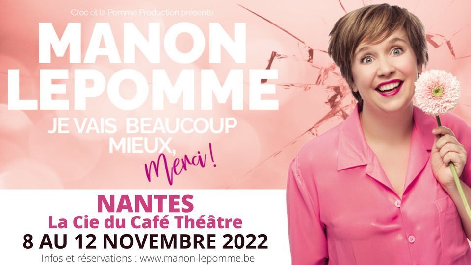 Manon Lepomme \u00e0 Nantes - La Cie du Caf\u00e9 Th\u00e9\u00e2tre !