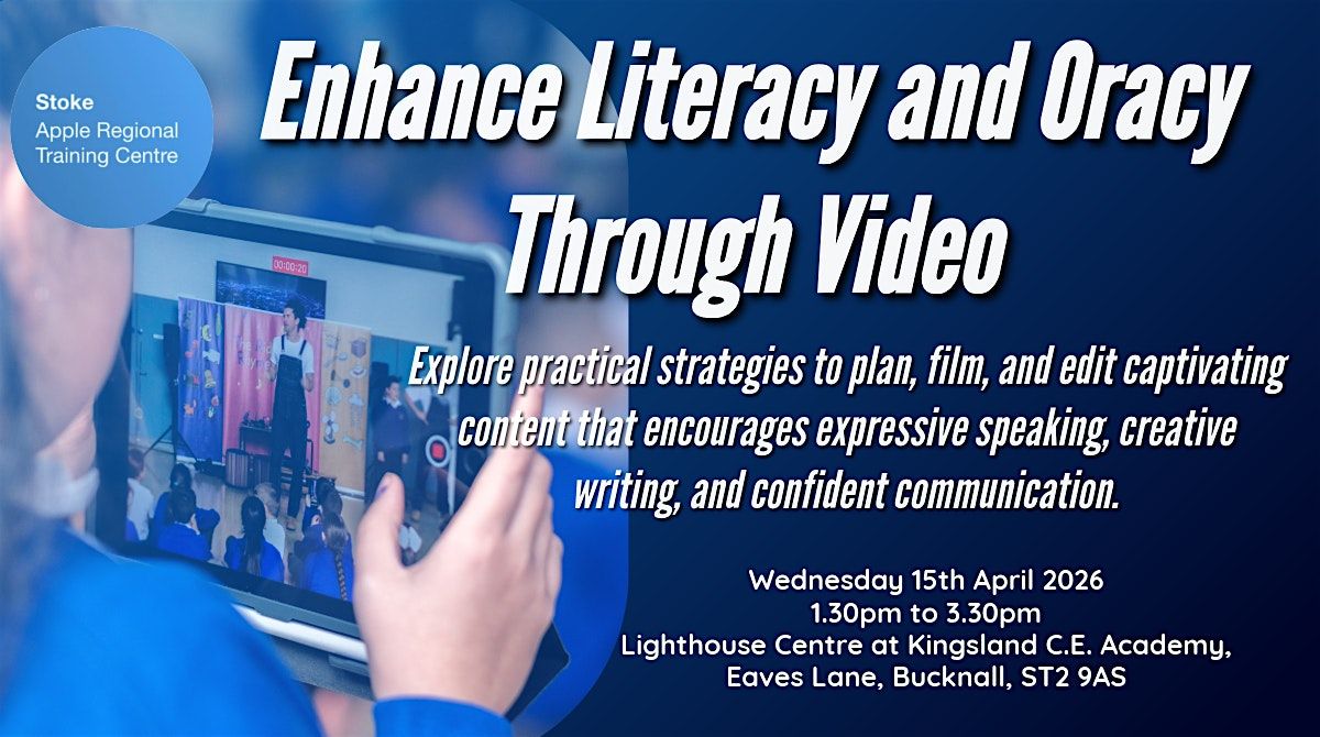 Enhance Literacy and Oracy Through Video