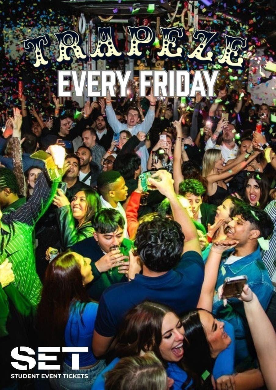 TRAPEZE SHOREDITCH FRIDAY 19TH JUNE