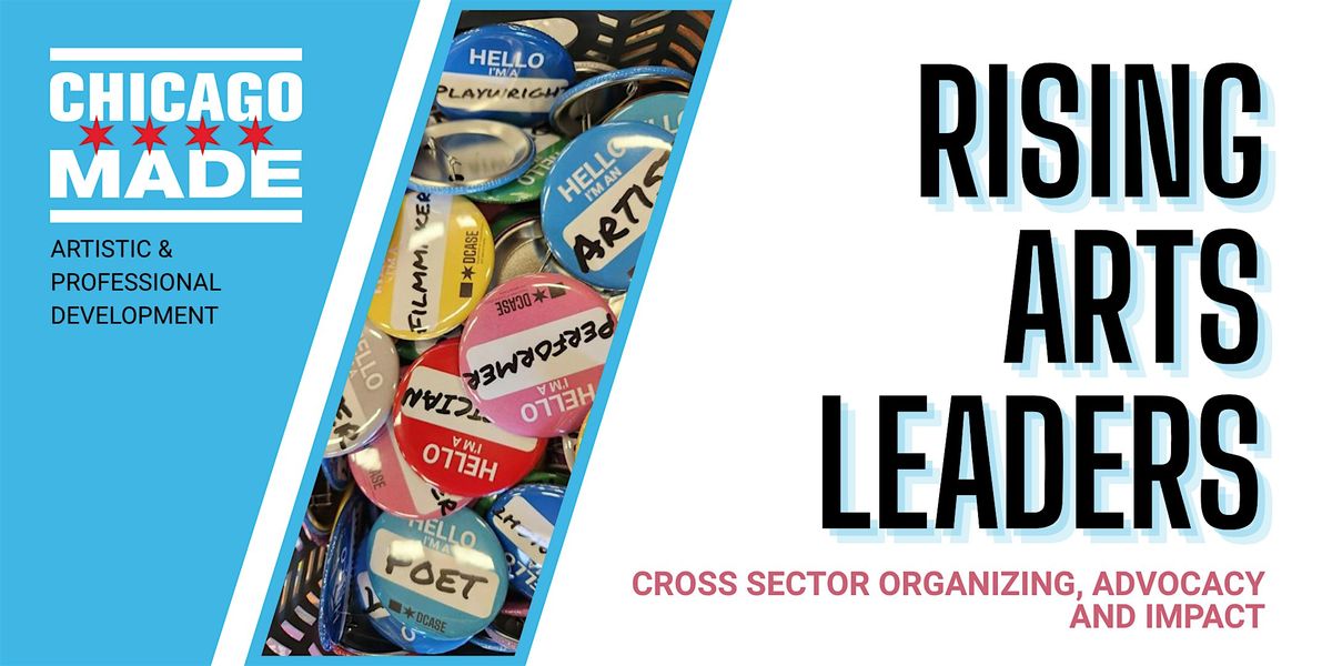 Rising Arts Leader: Cross-Sector Organizing, Advocacy and Impact