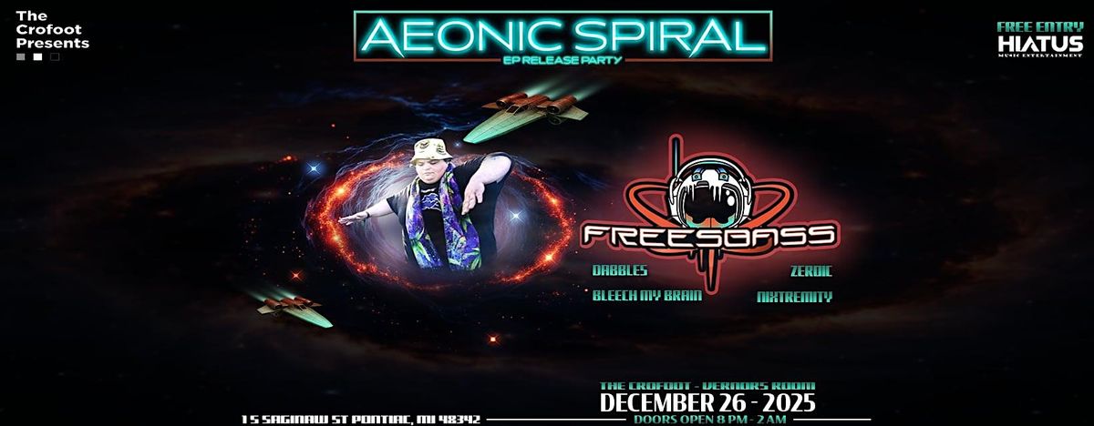 Pop-up EP Release Party for the AEONIC SPIRAL EP by FREESBASS
