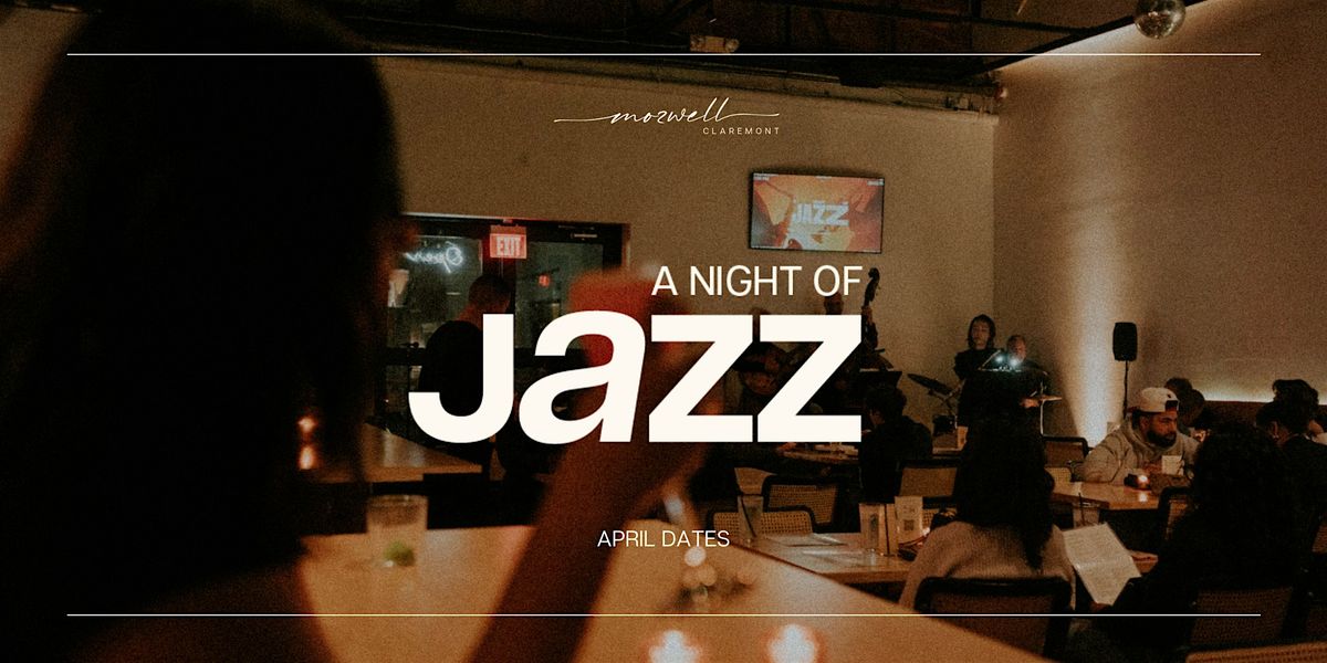 Mozwell Presents: A Night of Jazz (April Dates)