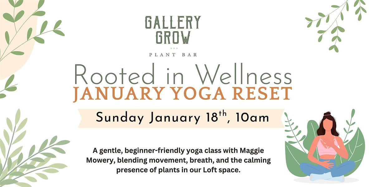 Rooted in Wellness . A January Yoga Reset.